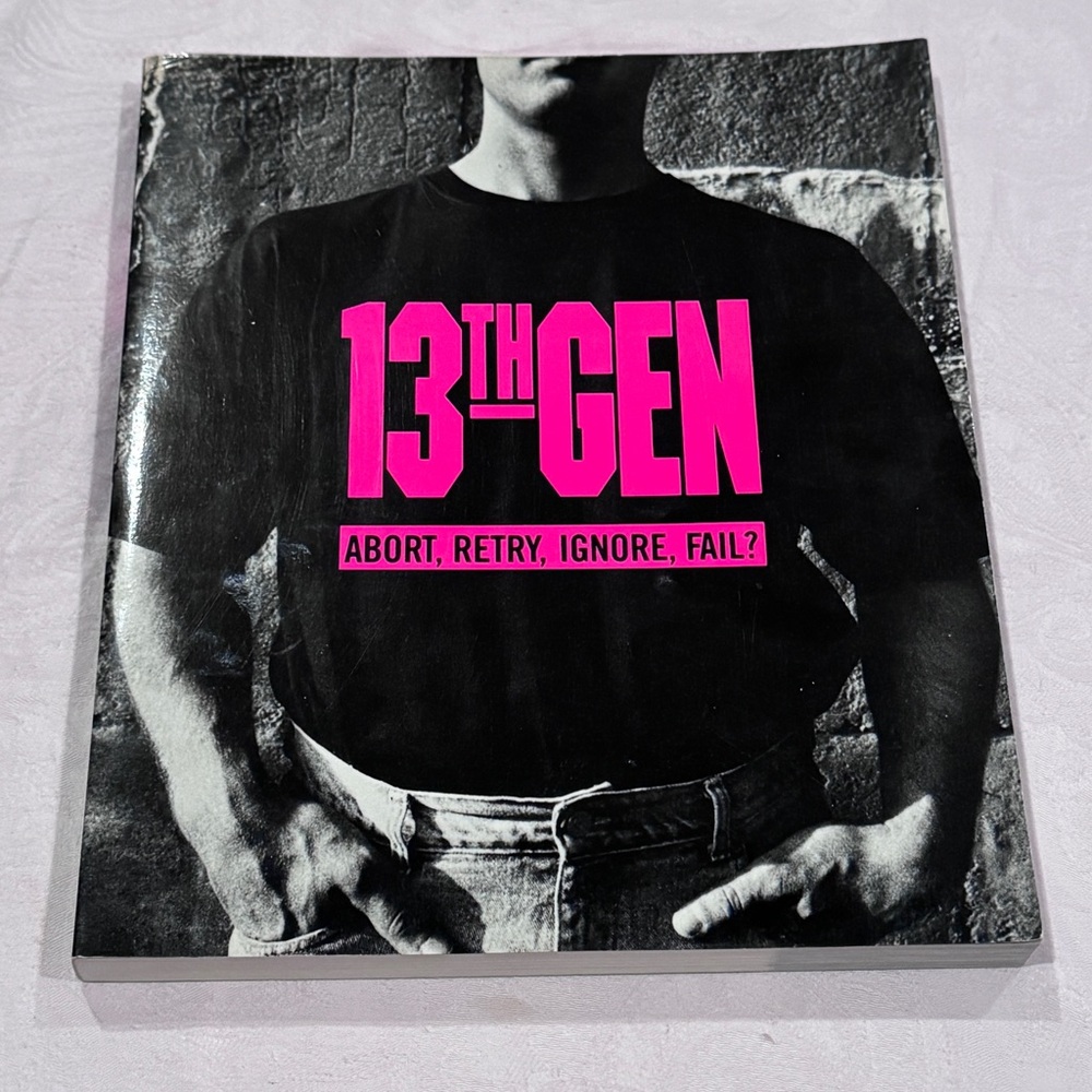 13th GEN ABORT, RETRY, IGNORE. FAIL? BOOK -1st Edition New 1993 A Vintage Orig.
